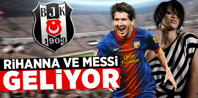 Rihanna ve Messi geliyor