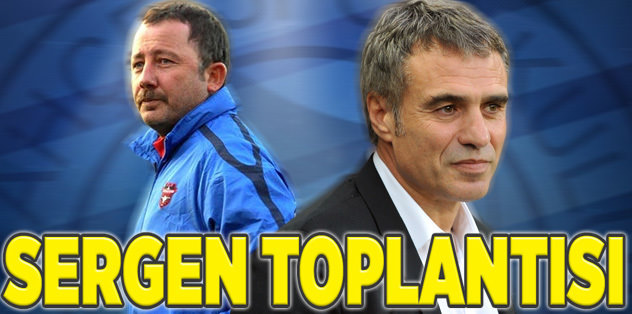 Sergen toplantısı