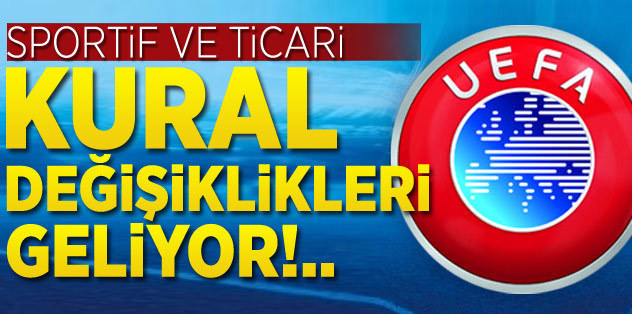 Kural değişiklikleri geliyor