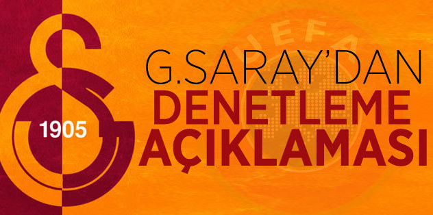 G.Saray'dan UEFA denetlemesiyle ilgili açıklama