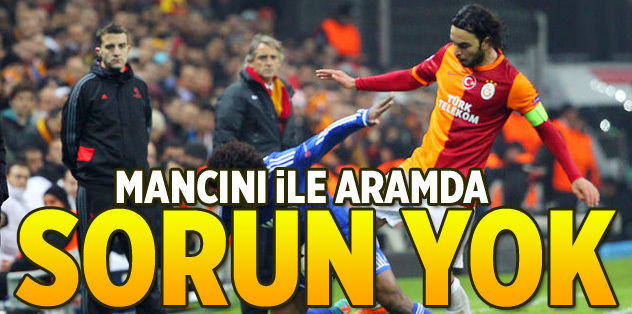 Mancini'yle sorunum yok