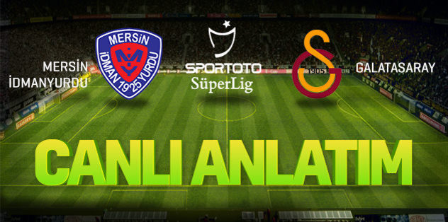 Mersin İdmanyurdu – Galatasaray (Canlı)