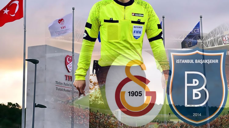 Galatasaray - Başakşehir maçının hakemi kim olacak?