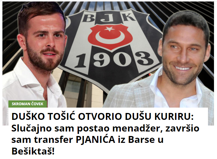 BEŞİKTAŞ TRANSFER HABERLERİ - Dusko Tosic’ten Pjanic itirafı! Birkaç dakikada bitirdik