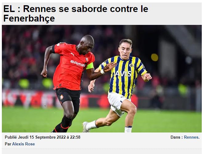 Rennes-Fenerbahçe maçı Fransız basınından çarpıcı sözler! Kendi kendini bitirdi