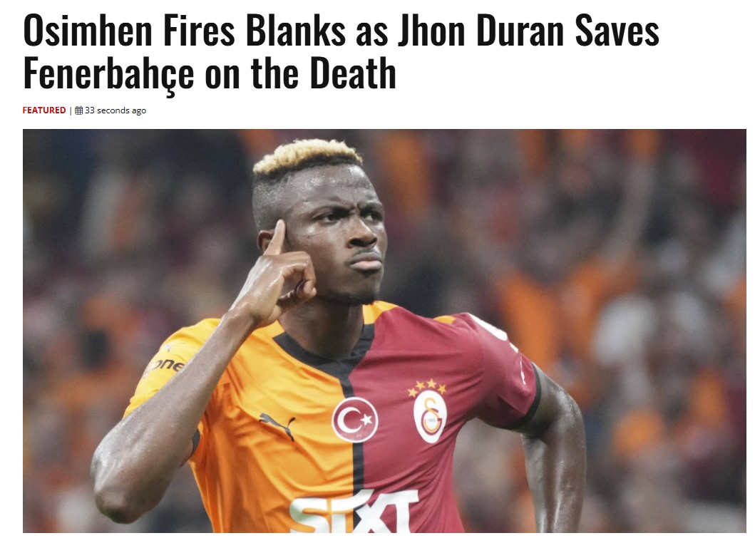 Dünya basını Fenerbahçe-Galatasaray derbisini konuştu