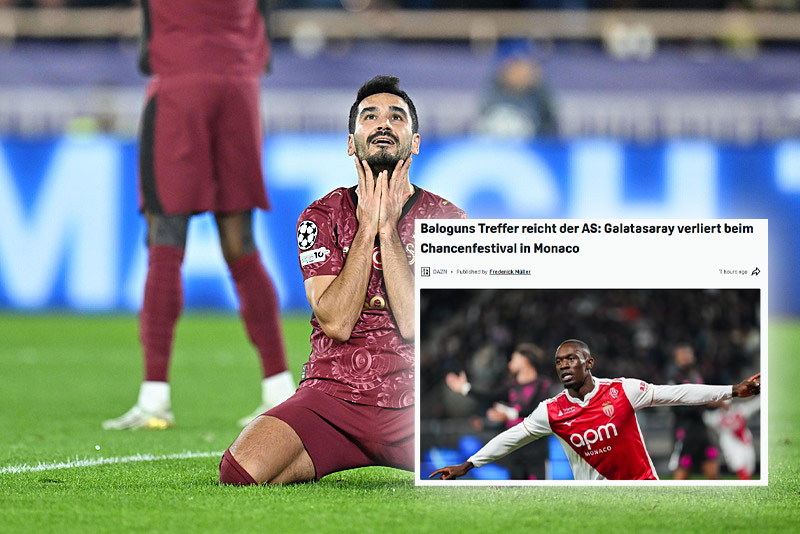 Avrupa’da Monaco-Galatasaray maçı sonrası flaş yorum!